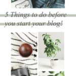 5 Things to do before you start your blog