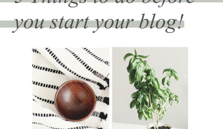5 Things to do before you start your blog