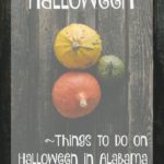 Things to do in Alabama this Halloween. | Family Friendly
