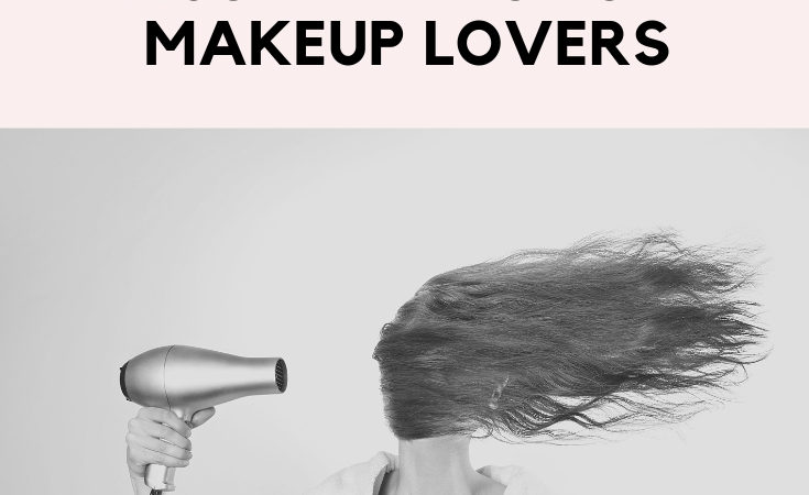 8 Must-Haves for Makeup Lovers.